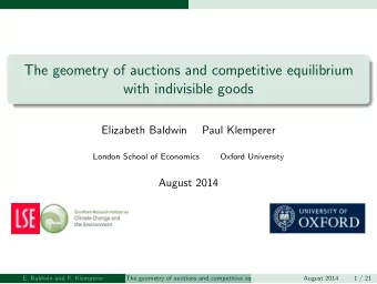 The geometry of auctions and competitive equilibrium  with indivisible goods  Elizabeth Baldwin