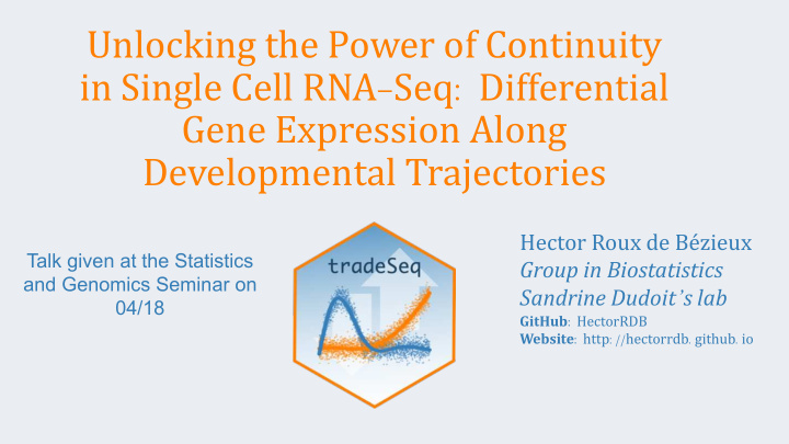 unlocking the power of continuity in single cell rna seq