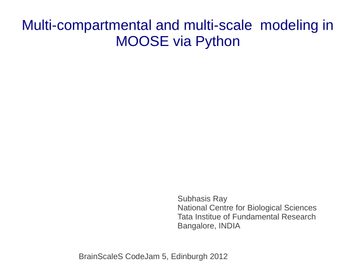 multi compartmental and multi scale modeling in moose via
