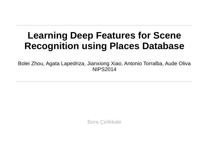 learning deep features for scene recognition using places