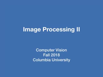 Image Processing II  Computer Vision  Fall 2018  Columbia University  Convolution Review  Cross
