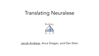 Translating Neuralese  Jacob Andreas, Anca Dragan, and Dan Klein  Learning to Communicate  [Wagner