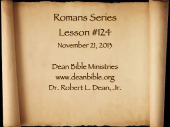 Romans Series  Lesson #124  November 21, 2013  Dean Bible Ministries  www.deanbible.org  Dr. Robert