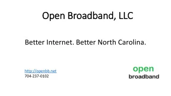 Open Broadband, LLC  Better Internet. Better North Carolina.  http://openbb.net  704-237-0102  Open