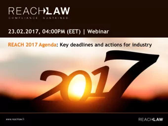 23.02.2017, 04:00PM (EET) | Webinar  REACH 2017 Agenda: Key deadlines and actions for industry