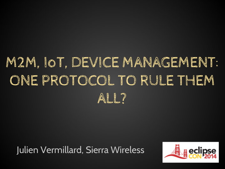 m2m iot device management one protocol to rule them all