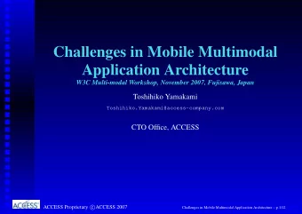 Challenges in Mobile Multimodal  Application Architecture  W3C Multi-modal Workshop, November 2007,