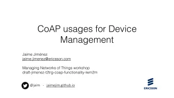 CoAP usages for Device  Management  Jaime Jimnez  jaime.jimenez@ericsson.com  Managing Networks