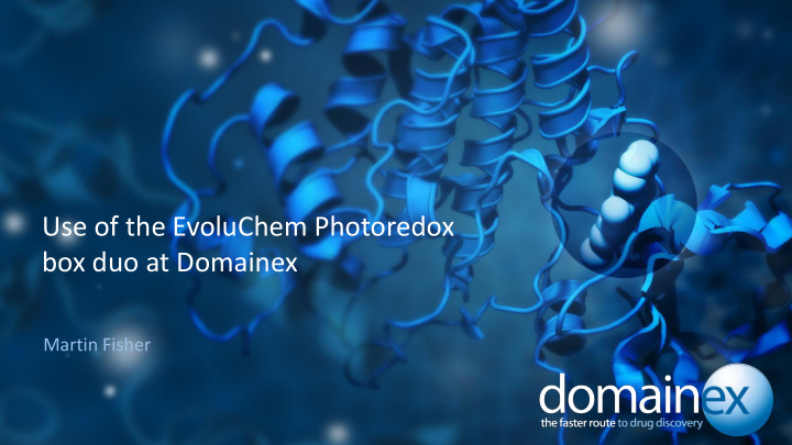 use of the evoluchem photoredox box duo at domainex