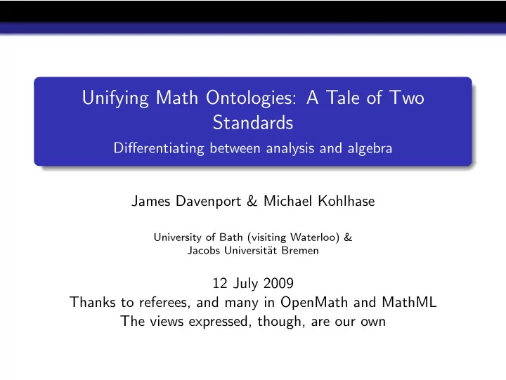 unifying math ontologies a tale of two standards