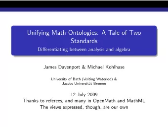 Unifying Math Ontologies: A Tale of Two  Standards  Differentiating between analysis and algebra