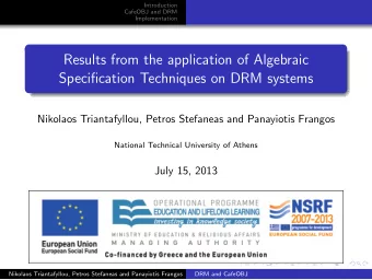 Results from the application of Algebraic  Specification Techniques on DRM systems  Nikolaos