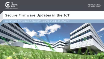 Secure Firmware Updates in the IoT  COMPETENCE CENTRE FOR IT-SECURITY, MASTER STUDIES IT-SECURITY