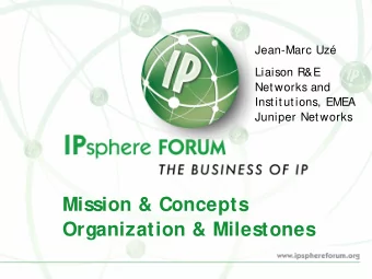 Mission &amp; Concepts  Organization &amp; Milestones  Agenda    S  ervice Provider Priorities