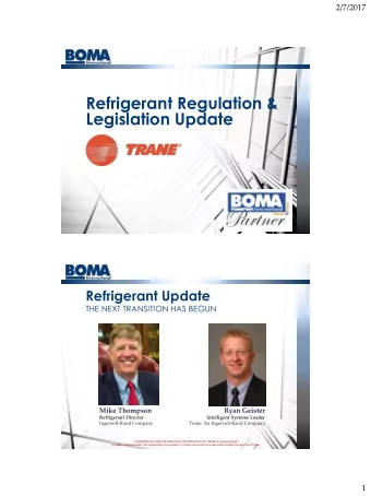Refrigerant Regulation &amp;  Legislation Update  Refrigerant Update  THE NEXT TRANSITION HAS BEGUN