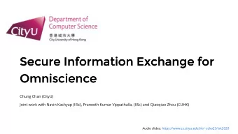 Secure Information Exchange for  Secure Information Exchange for  Omniscience  Omniscience  Chung