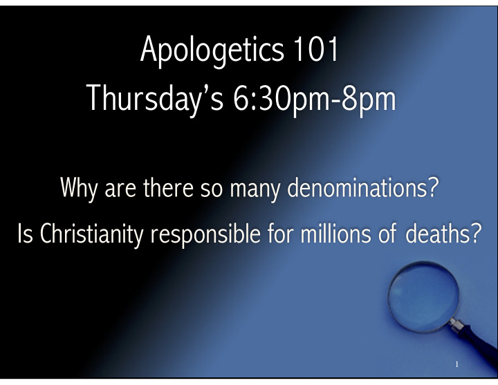apologetics 101 thursday s 6 30pm 8pm
