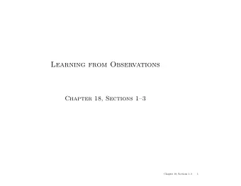 Learning from Observations  Chapter 18, Sections 13  Chapter 18, Sections 13  1  Outline