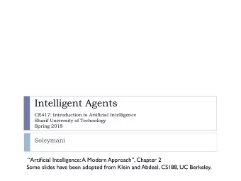 Intelligent Agents  CE417: Introduction to Artificial Intelligence  Sharif University of Technology