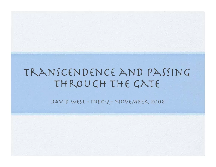 transcendence and passing through the gate