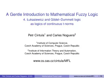 A Gentle Introduction to Mathematical Fuzzy Logic  4. ukasiewicz and GdelDummett logic  as
