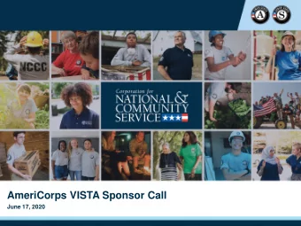 AmeriCorps VISTA Sponsor Call  June 17, 2020  Tech Check  The Chat will  be monitored  Access the