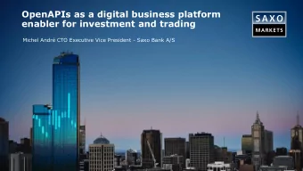 OpenAPIs as a digital business platform  enabler for investment and trading  Michel Andr CTO