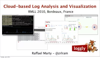 Cloud-based Log Analysis and Visualization  RMLL 2010, Bordeaux, France  My syslog  mobile-166 Ra