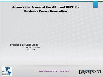 Harness the Power of the ABL and BIRT  for  Business Forms Generation  Presented By: Chris Longo