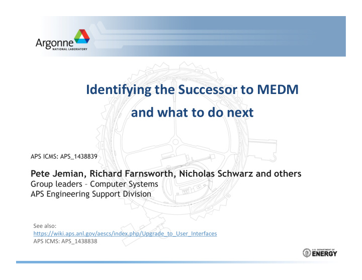 identifying the successor to medm and what to do next