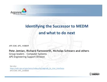 Identifying the Successor to MEDM  and what to do next