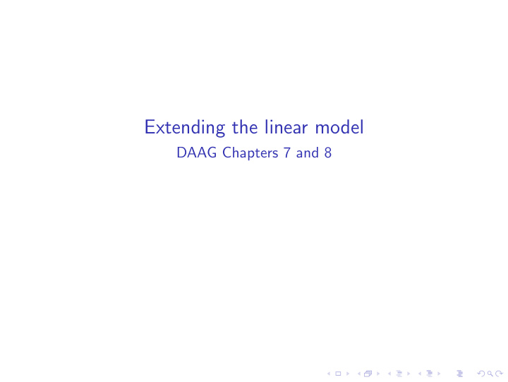 extending the linear model