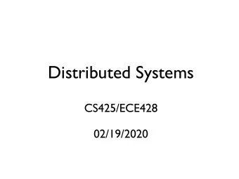 Distributed Systems  CS425/ECE428  02/19/2020  Todays agenda  Wrap-up Multicast
