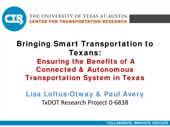 Bringing Smart Transportation to  Texans:  Ensuring the Benefits of A  Connected &amp;  Autonomous