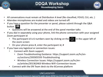 DDQA Workshop  Housekeeping Items    All conversations must remain at Distribution A level (No