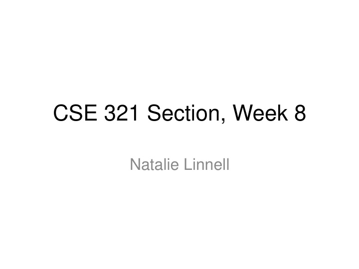 cse 321 section week 8