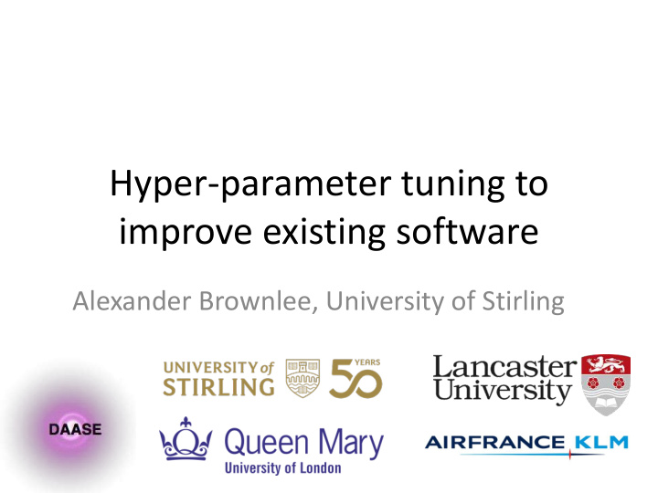 hyper parameter tuning to improve existing software