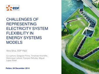 CHALLENGES OF  REPRESENTING  ELECTRICITY SYSTEM  FLEXIBILITY IN  ENERGY SYSTEMS  MODELS  Vera