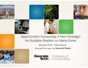 Opportunistic Computing Opportunistic Computing : A New Paradigm  : A New Paradigm  for Scalable