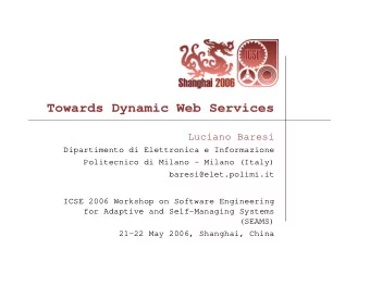 Towards Dynamic Web Services  Luciano Baresi  Dipartimento di Elettronica e Informazione