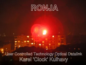 RONJA  User Controlled Technology Optical Datalink  Karel 'Clock' Kulhavy  1998: Experiments