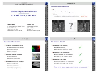 ?  ?  21 22  21 22  Andr  es Bruhn  Thomas Brox  23 24  23 24  Mathematical Image Analysis Group