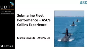 Performance  ASCs  Collins Experience Martin Edwards  ASC Pty Ltd  #UDT2019  Outline  1.