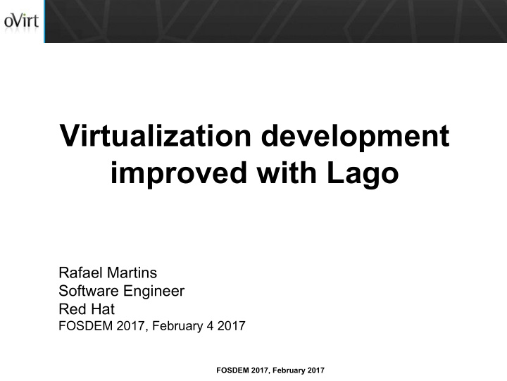 virtualization development improved with lago