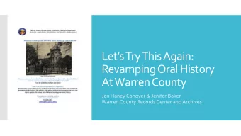 Lets Try This Again:  Revamping Oral History  At Warren County  Jen Haney Conover &amp; Jenifer