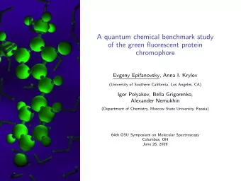 A quantum chemical benchmark study  of the green fluorescent protein  chromophore  Evgeny