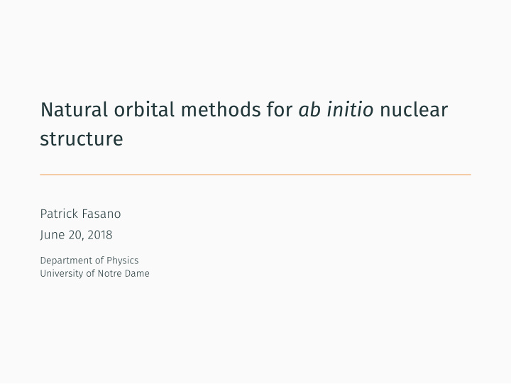 natural orbital methods for ab initio nuclear structure