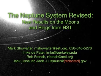 The Neptune System Revised:  The Neptune System Revised:  New Results on the Moons  New Results on