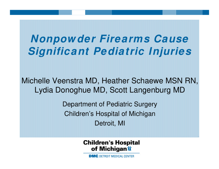 nonpow der firearms cause significant pediatric injuries