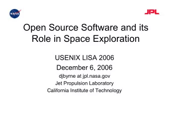 Open Source Software and its  Role in Space Exploration  USENIX LISA 2006  December 6, 2006